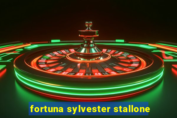 fortuna sylvester stallone